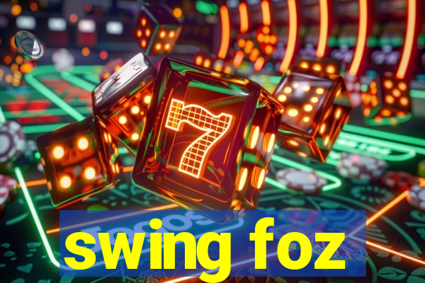 swing foz